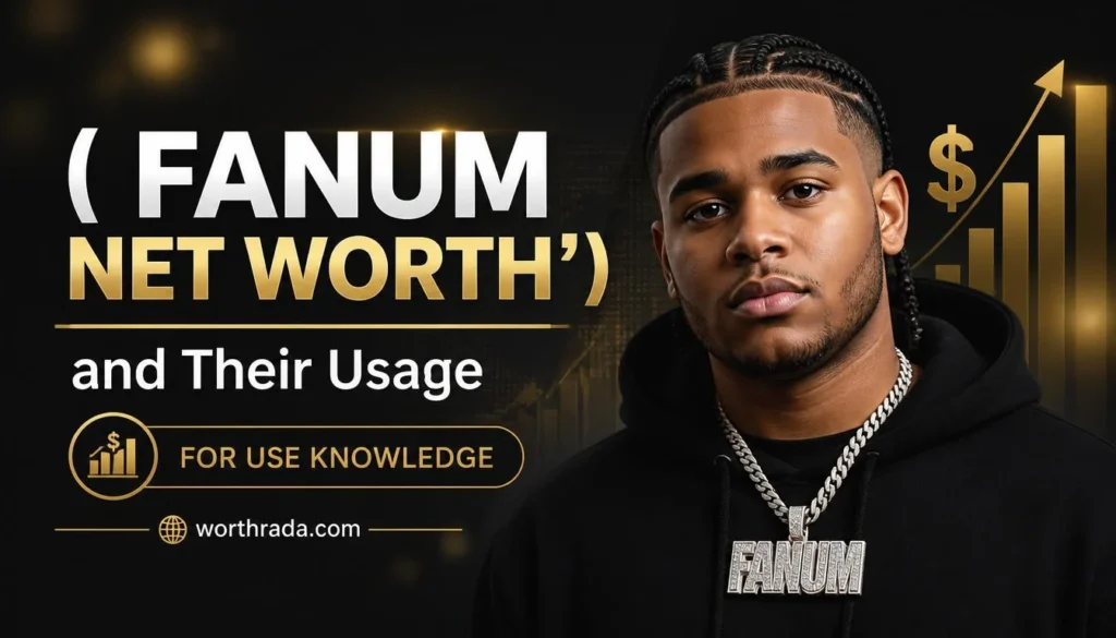 Fanum Net Worth